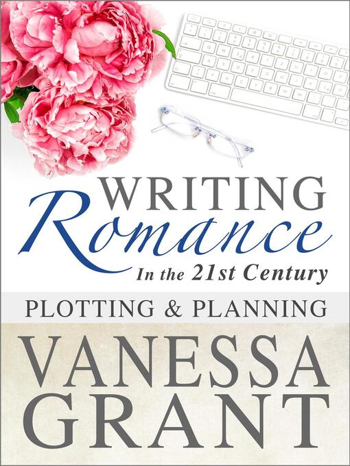 Title details for Writing Romance in the 21st Century by Vanessa Grant - Available